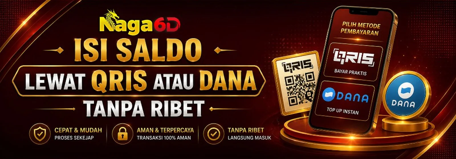 NAGA6D isi saldo lewat QRIS atau DANA tanpa ribet